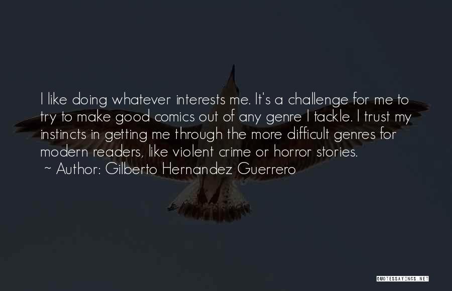 Difficult To Trust Quotes By Gilberto Hernandez Guerrero