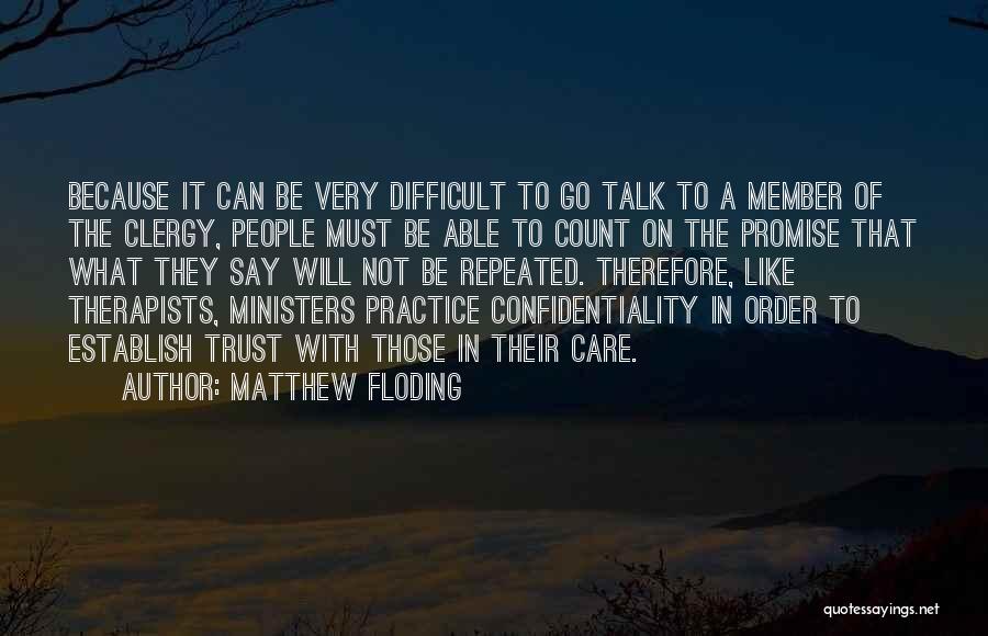 Difficult To Trust Quotes By Matthew Floding