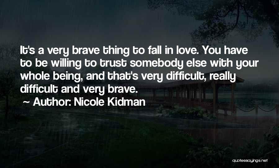 Difficult To Trust Quotes By Nicole Kidman