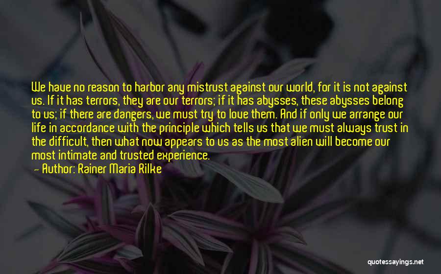 Difficult To Trust Quotes By Rainer Maria Rilke