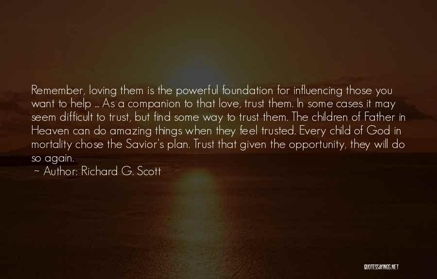 Difficult To Trust Quotes By Richard G. Scott