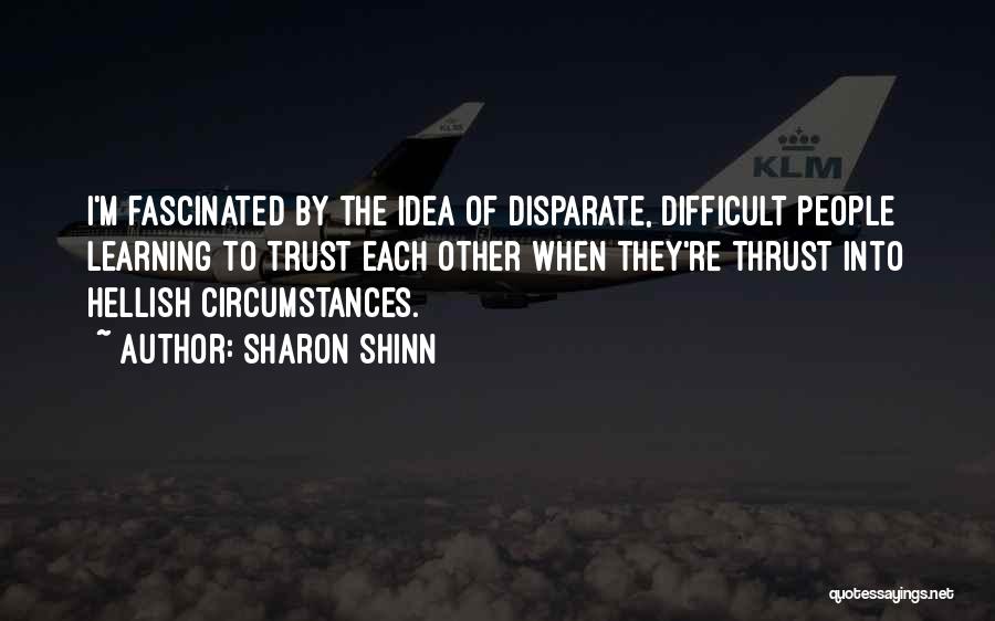 Difficult To Trust Quotes By Sharon Shinn