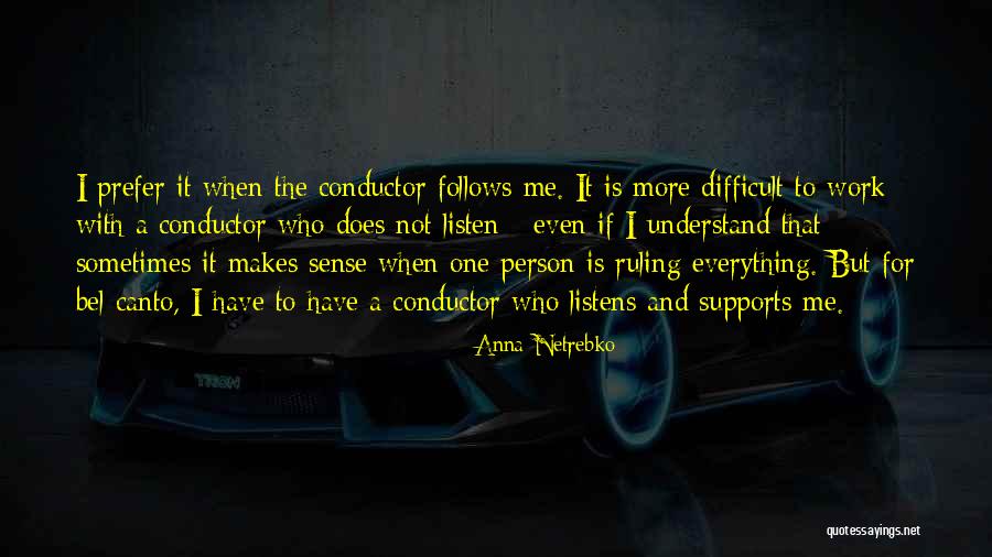 Difficult To Understand Me Quotes By Anna Netrebko