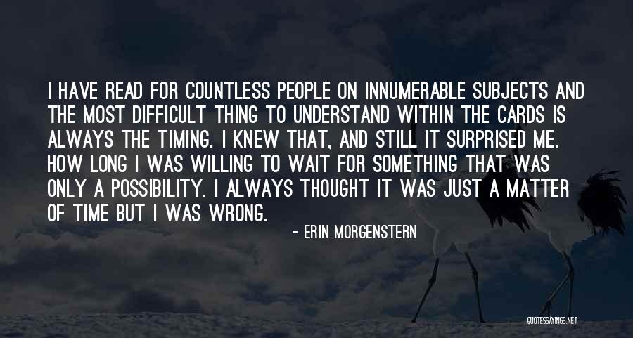 Difficult To Understand Me Quotes By Erin Morgenstern