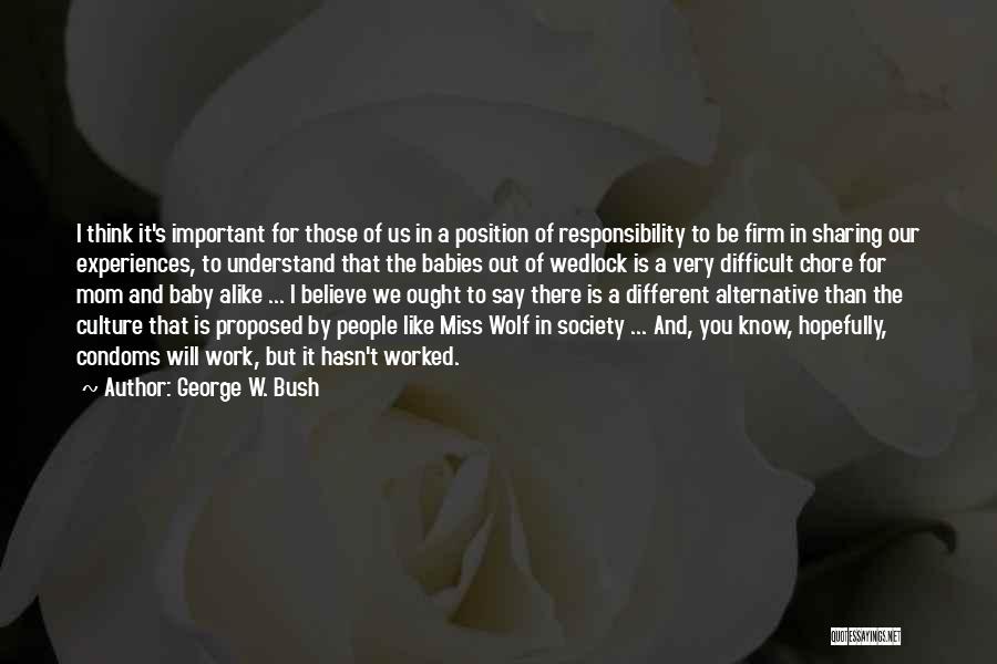 Difficult To Understand Someone Quotes By George W. Bush