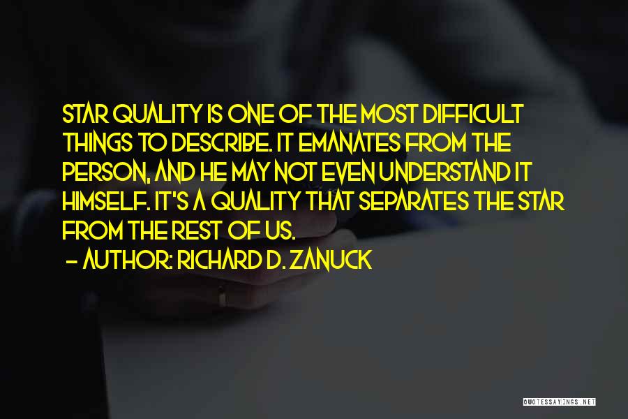 Difficult To Understand Someone Quotes By Richard D. Zanuck