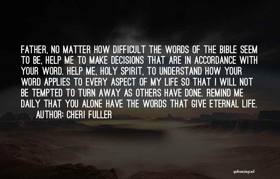 Difficult To Understand You Quotes By Cheri Fuller