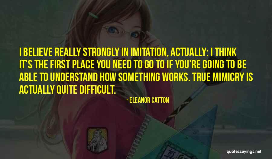 Difficult To Understand You Quotes By Eleanor Catton