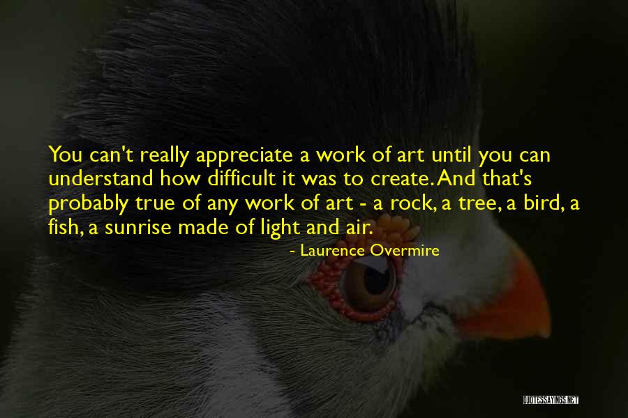 Difficult To Understand You Quotes By Laurence Overmire