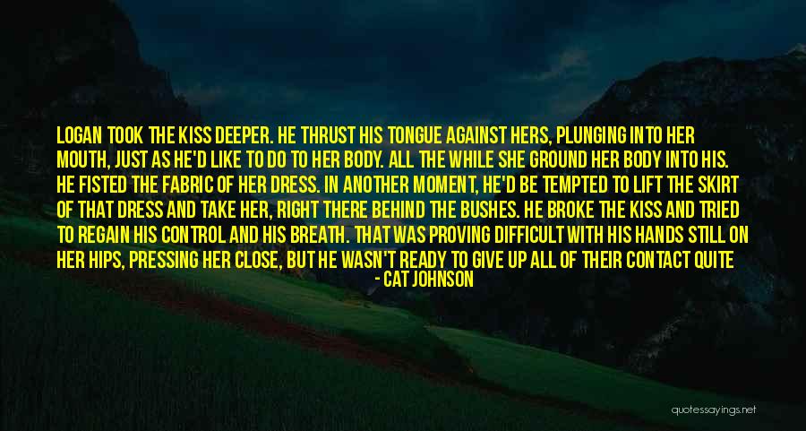Difficult Tongue Quotes By Cat Johnson Difficult Tongue Quotes By Cat Johnson