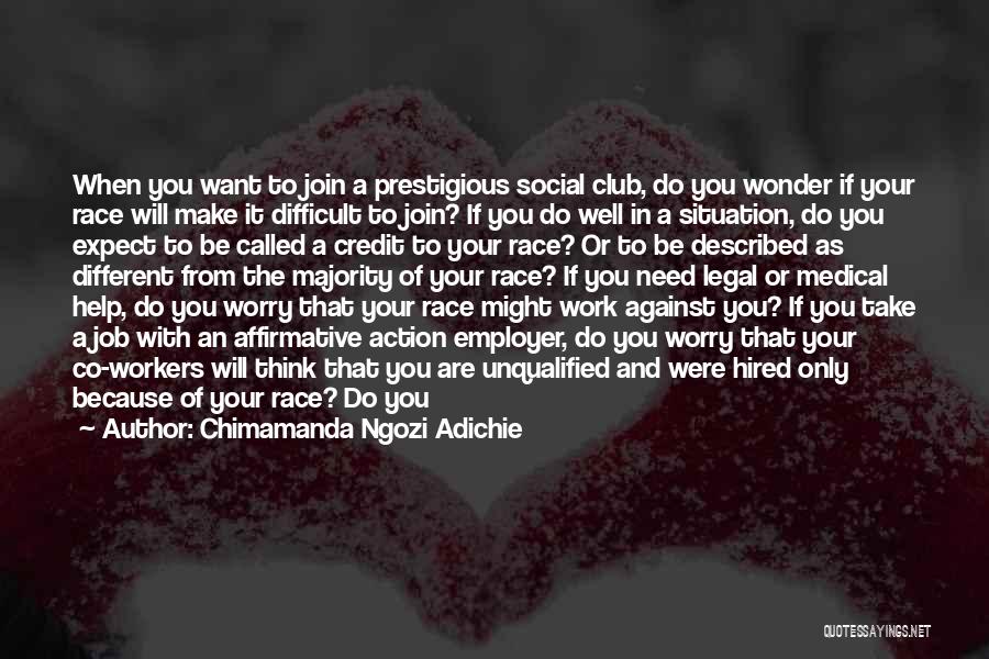 Difficult Work Situation Quotes By Chimamanda Ngozi Adichie