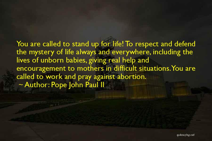 Difficult Work Situations Quotes By Pope John Paul II