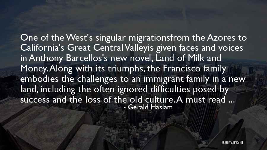 Difficulties And Success Quotes By Gerald Haslam Difficulties And Success Quotes By Gerald Haslam