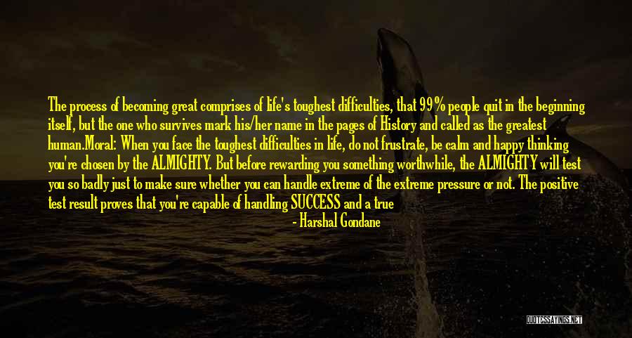 Difficulties And Success Quotes By Harshal Gondane Difficulties And Success Quotes By Harshal Gondane