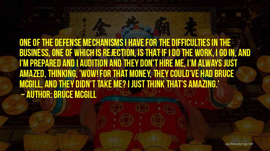 Difficulties At Work Quotes By Bruce McGill