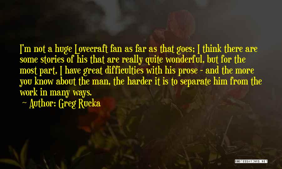 Difficulties At Work Quotes By Greg Rucka