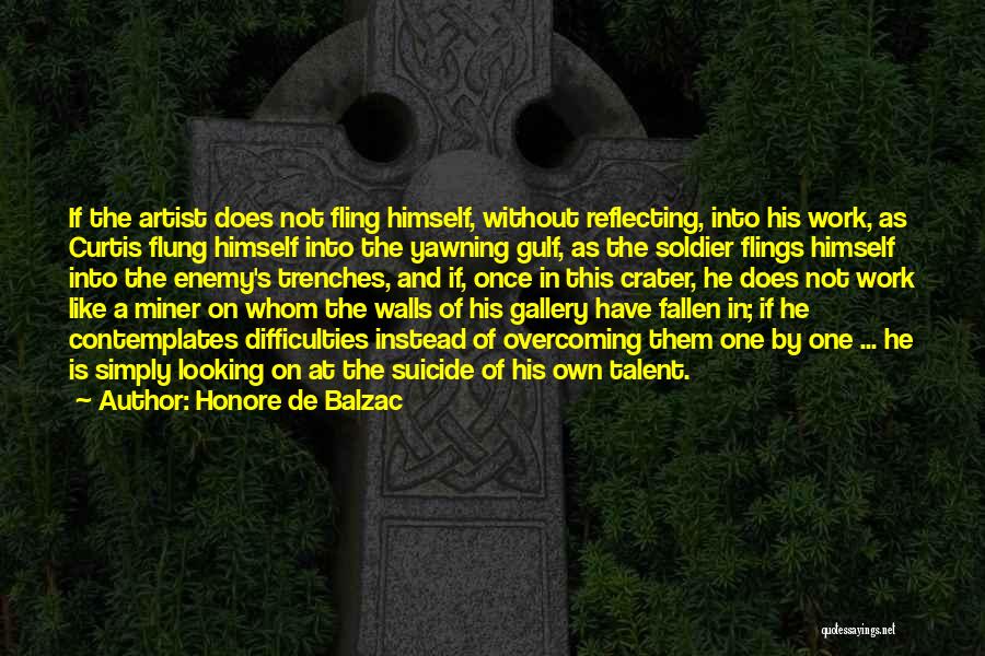 Difficulties At Work Quotes By Honore De Balzac