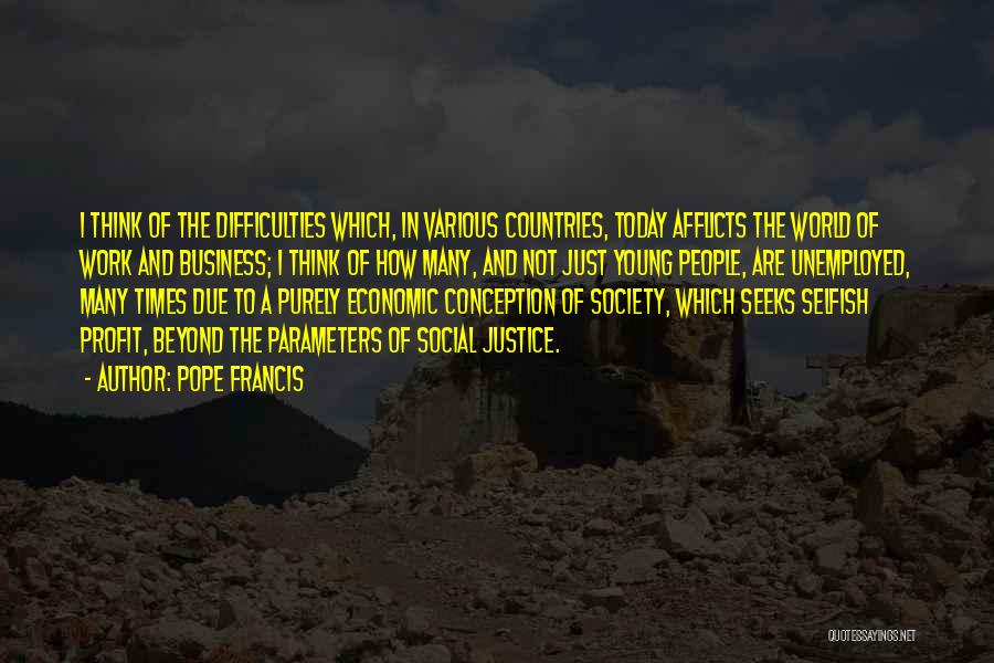 Difficulties At Work Quotes By Pope Francis