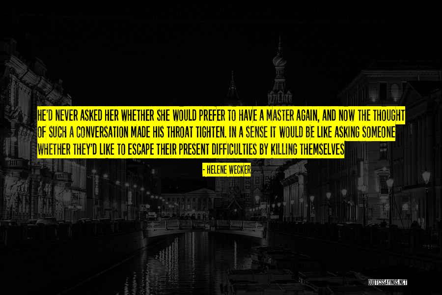 Difficulties In A Relationship Quotes By Helene Wecker Difficulties In A Relationship Quotes By Helene Wecker