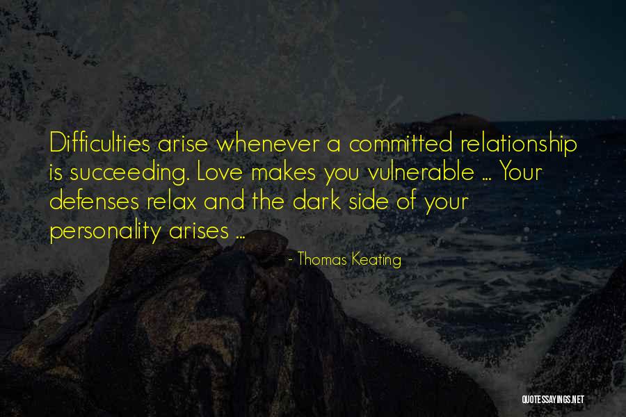 Difficulties In A Relationship Quotes By Thomas Keating Difficulties In A Relationship Quotes By Thomas Keating