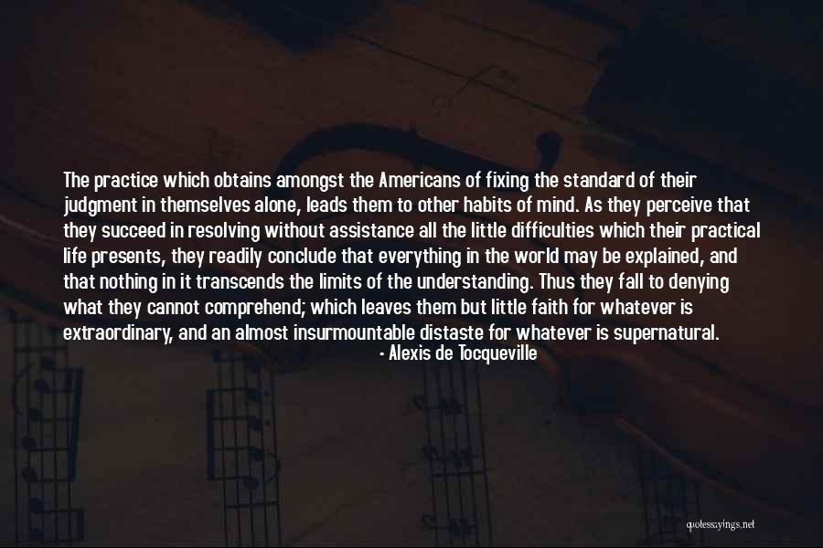 Difficulties In Life Quotes By Alexis De Tocqueville Difficulties In Life Quotes By Alexis De Tocqueville