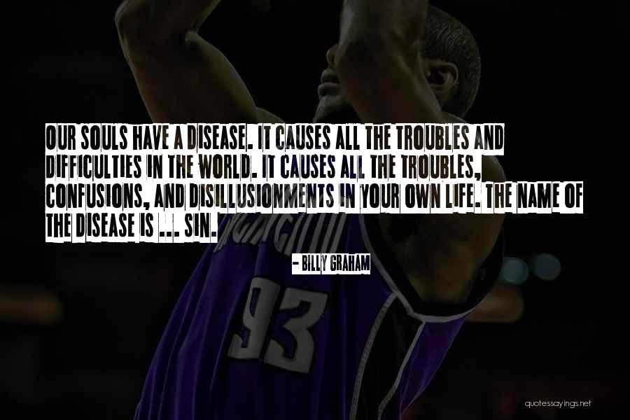Difficulties In Life Quotes By Billy Graham Difficulties In Life Quotes By Billy Graham