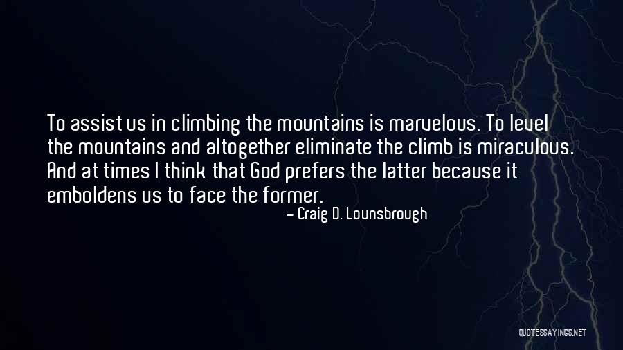 Difficulties In Life Quotes By Craig D. Lounsbrough