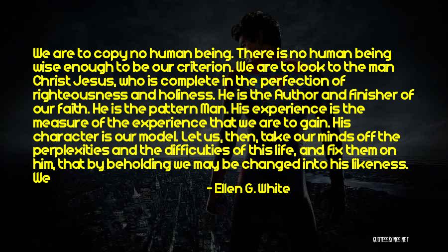 Difficulties In Life Quotes By Ellen G. White Difficulties In Life Quotes By Ellen G. White