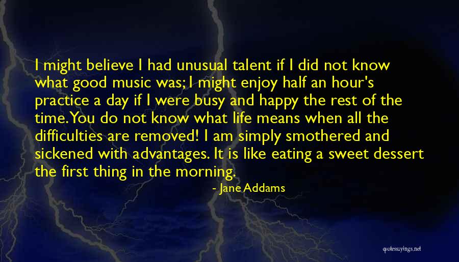 Difficulties In Life Quotes By Jane Addams