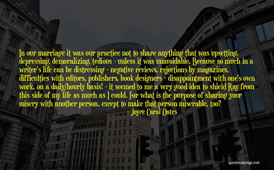 Difficulties In Life Quotes By Joyce Carol Oates Difficulties In Life Quotes By Joyce Carol Oates