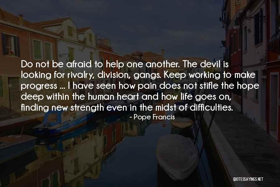 Difficulties In Life Quotes By Pope Francis