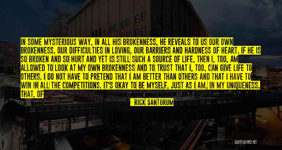 Difficulties In Life Quotes By Rick Santorum