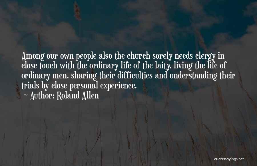 Difficulties In Life Quotes By Roland Allen