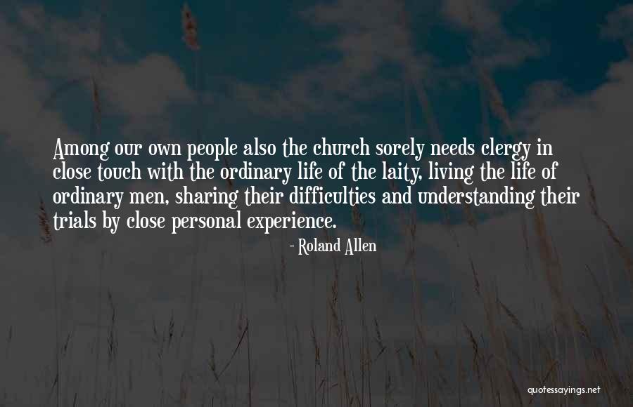 Difficulties In Life Quotes By Roland Allen