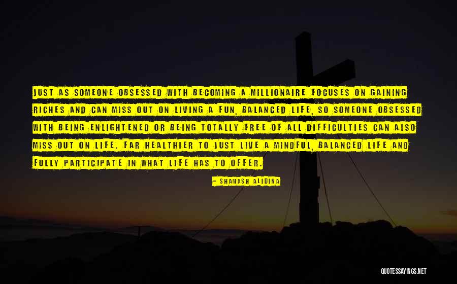 Difficulties In Life Quotes By Shamash Alidina Difficulties In Life Quotes By Shamash Alidina