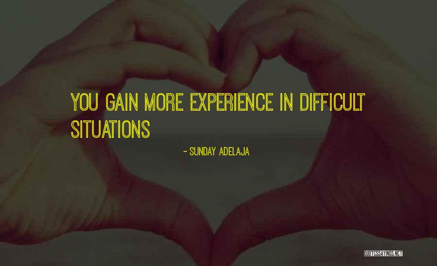 Difficulties In Life Quotes By Sunday Adelaja