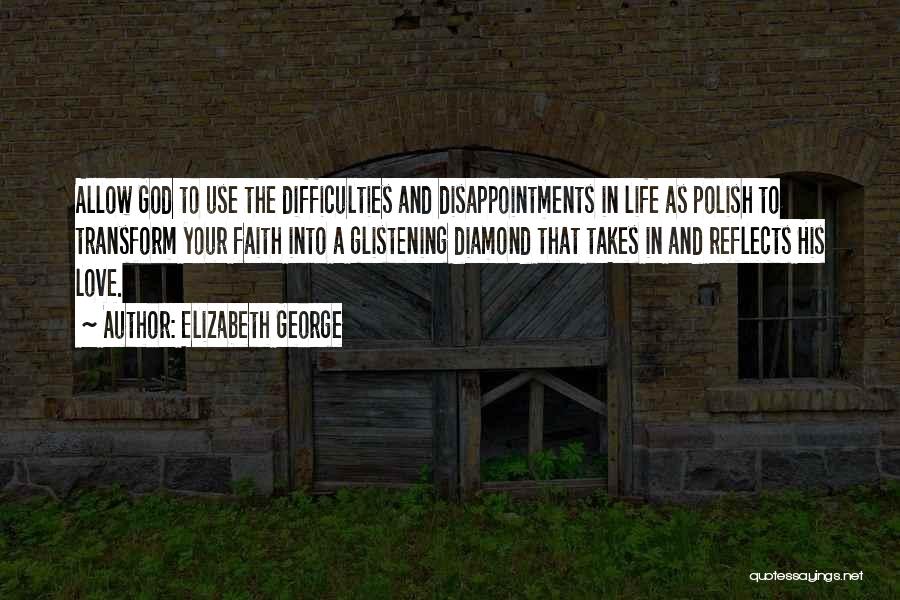 Difficulties In Love Quotes By Elizabeth George