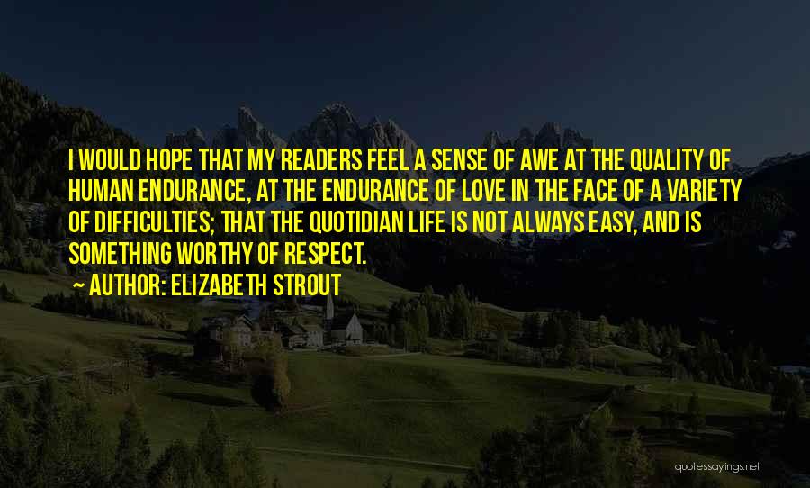 Difficulties In Love Quotes By Elizabeth Strout