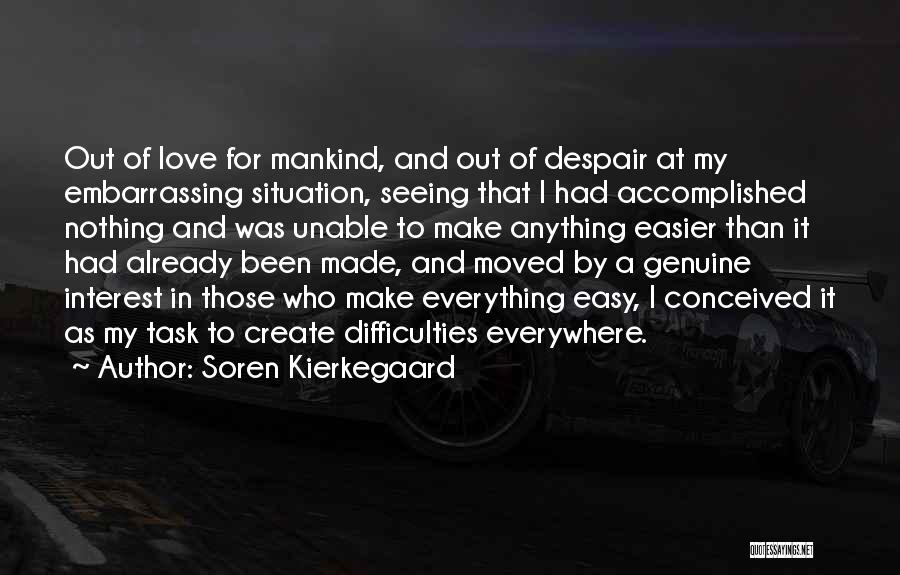 Difficulties In Love Quotes By Soren Kierkegaard