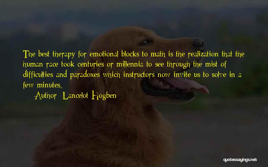 Difficulties In Math Quotes By Lancelot Hogben