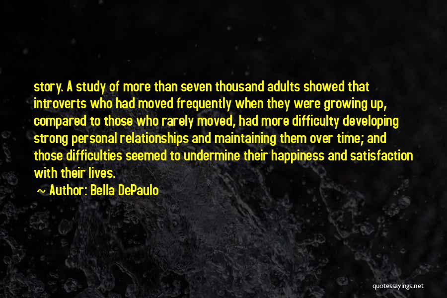 Difficulties In Relationships Quotes By Bella DePaulo