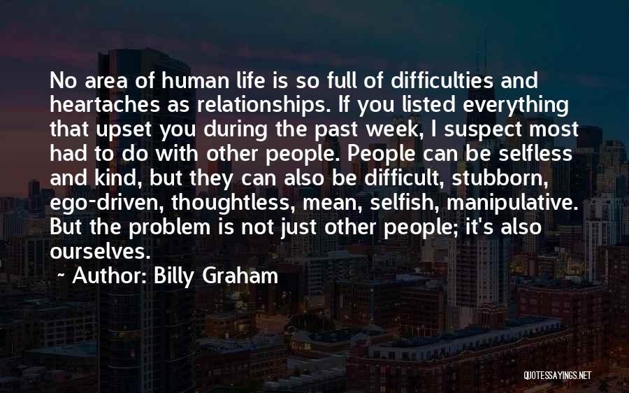 Difficulties In Relationships Quotes By Billy Graham