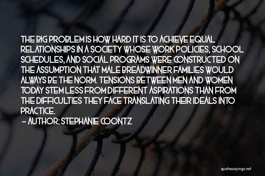 Difficulties In Relationships Quotes By Stephanie Coontz