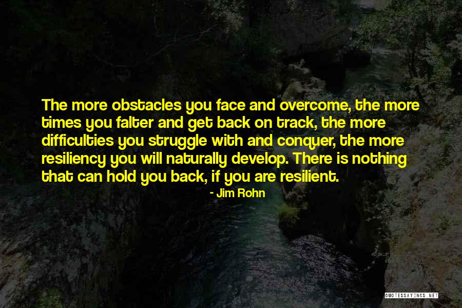 Difficulties Overcome Quotes By Jim Rohn Difficulties Overcome Quotes By Jim Rohn
