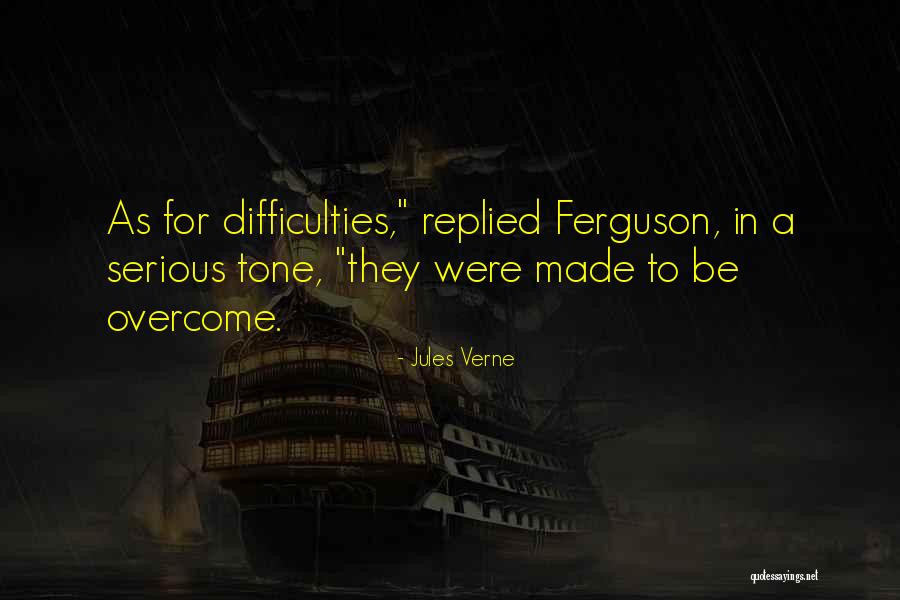 Difficulties Overcome Quotes By Jules Verne Difficulties Overcome Quotes By Jules Verne