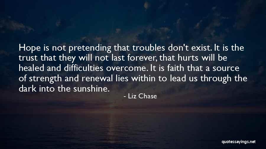 Difficulties Overcome Quotes By Liz Chase Difficulties Overcome Quotes By Liz Chase