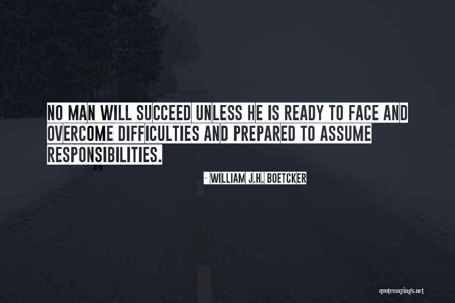 Difficulties Overcome Quotes By William J.H. Boetcker Difficulties Overcome Quotes By William J.H. Boetcker