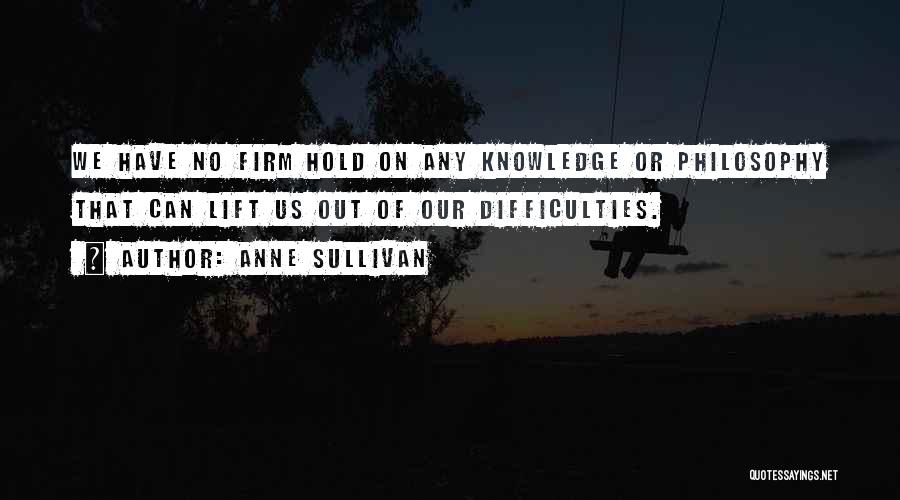 Difficulties Quotes By Anne Sullivan