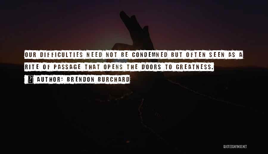 Difficulties Quotes By Brendon Burchard
