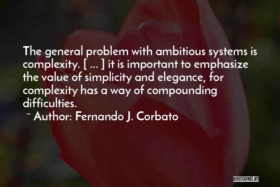 Difficulties Quotes By Fernando J. Corbato